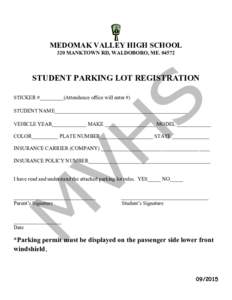 MEDOMAK VALLEY HIGH SCHOOL 320 MANKTOWN RD, WALDOBORO, MESTUDENT PARKING LOT REGISTRATION STICKER #_________(Attendance office will enter #) STUDENT NAME__________________________________________________