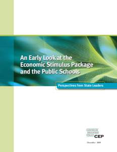 An Early Look at the Economic Stimulus Package and the Public Schools Perspectives from State Leaders  December 2009