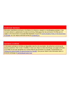 Archived Content Information identified as archived on the Web is for reference, research or recordkeeping purposes. It has not been altered or updated after the date of archiving. Web pages that are archived on the Web 