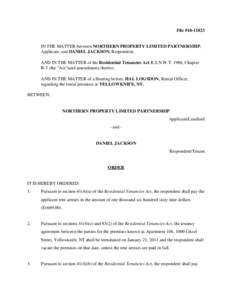 File #[removed]IN THE MATTER between NORTHERN PROPERTY LIMITED PARTNERSHIP, Applicant, and DANIEL JACKSON, Respondent; AND IN THE MATTER of the Residential Tenancies Act R.S.N.W.T. 1988, Chapter R-5 (the 