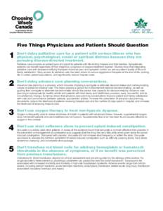 Five Things Physicians and Patients Should Question  1 Don’t delay palliative care for a patient with serious illness who has physical, psychological, social or spiritual distress because they are
