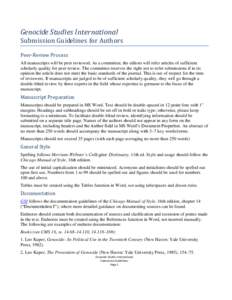 Genocide Studies International Submission Guidelines for Authors Peer-Review Process All manuscripts will be peer reviewed. As a committee, the editors will refer articles of sufficient scholarly quality for peer review.