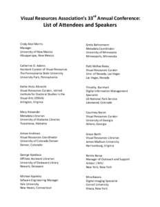 Visual	
  Resources	
  Association’s	
  33rd	
  Annual	
  Conference:	
    List	
  of	
  Attendees	
  and	
  Speakers	
     Cindy	
  Abel	
  Morris	
   Manager	
  