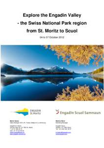Explore the Engadin Valley - the Swiss National Park region from St. Moritz to Scuol 04 to 07 OctoberMartin Oester