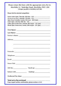 Please return this form with the appropriate entry fee to: Aberfeldy GC, Taybridge Road, Aberfeldy, PH15 2BH (Cheques payable to Aberfeldy Golf Club)
