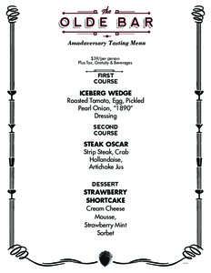 Amadaversary Tasting Menu $39/per person Plus Tax, Gratuity & Beverages FIRST COURSE