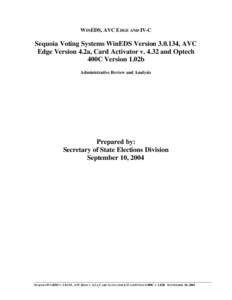 Election fraud / Electronic voting / Information society / Sequoia Voting Systems / Voter-verified paper audit trail / Voting machine / Ballot / Optical scan voting system / Election recount / Politics / Elections / Election technology