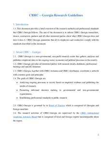 CRRC – Georgia Research Guidelines 1. Introduction 1.1. This document provides a brief overview of the research methods and professional standards that CRRC-Georgia follows. The aim of the document is to inform CRRC-Ge