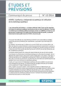 N° [removed]STATEC: Confiance, indépendance politique et utilisation de la statistique publique « Lies, damned lies and statistics ». La citation attribuée à Marc Twain est très répandue. En Europe, les institutio