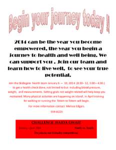 2014 can be the year you become empowered, the year you begin a journey to health and well being. We can support you . Join our team and learn how to live well, to see your true potential.