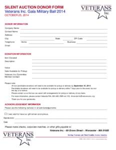SILENT AUCTION DONOR FORM Veterans Inc. Gala Military Ball 2014 OCTOBER 25, 2014 DONOR INFORMATION Company Name: Contact Name: