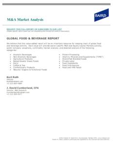 M&A Market Analysis REQUEST THIS FULL REPORT OR SUBSCRIBE TO OUR LIST (Please specify which report you are requesting and include full contact information)  GLOBAL FOOD & BEVERAGE REPORT