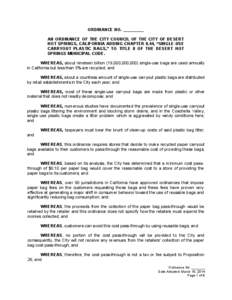 ORDINANCE NO. _________ AN ORDINANCE OF THE CITY COUNCIL OF THE CITY OF DESERT HOT SPRINGS, CALIFORNIA ADDING CHAPTER 8.44, “SINGLE-USE CARRYOUT PLASTIC BAGS,” TO TITLE 8 OF THE DESERT HOT SPRINGS MUNICIPAL CODE. WHE