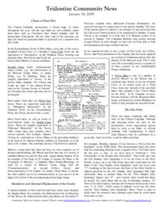 Tridentine Community News January 18, 2009 Classes of Feast Days The Church Calendar incorporates a broad range of feasts throughout the year. On the one hand are self-evidently major feast days such as Christmas Day, Ea