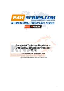 Sporting & Technical Regulations 24H SERIES powered by Hankook 2015 REVISED VERSION 13 DecemberApproved under Permit No.: 