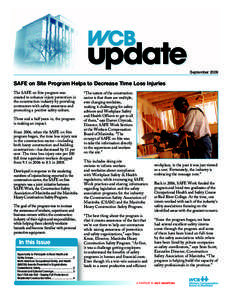 September[removed]SAFE on Site Program Helps to Decrease Time Loss Injuries The SAFE on Site program was created to enhance injury prevention in the construction industry by providing