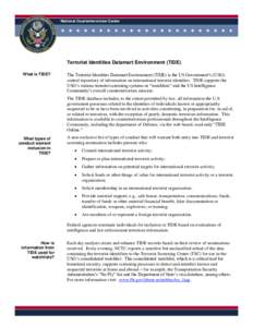 National Counterterrorism Center  Calendar Year 2005 Terrorist Identities Datamart Environment (TIDE) What is TIDE?