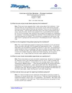 Interview with Don Renshaw – Principal trombone National Arts Centre Orchestra FOURTH STAGE August 7, 2002 Part 1 of video interview Q. What do you enjoy most about playing the trombone?