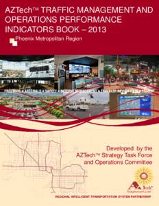 AZTech TRAFFIC MANAGEMENT AND OPERATIONS PERFORMANCE INDICATORS BOOK – 2013 Phoenix Metropolitan Region  ArARTERIALS