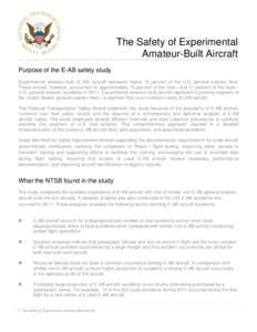 The Safety of Experimental Amateur-Built Aircraft Purpose of the E-AB safety study Experimental amateur-built (E-AB) aircraft represent nearly 10 percent of the U.S. general aviation fleet. These aircraft, however, accou