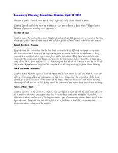 Co m m u nity Plan nin g Co m mittee Minutes, April[removed]Present: Cyntia Dewick, Ron Meick, Ray Seigfied, Saly Sharp, Harold Kalmus. Cyntia Dewick cal ed te meet ng t order at 7:05 pm in Room 2 Buzz Ware Vilage Cent r