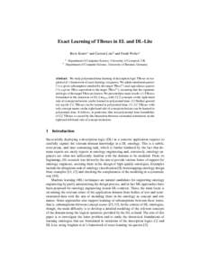 Exact Learning of TBoxes in EL and DL-Lite Boris Konev1 and Carsten Lutz2 and Frank Wolter1 1 2  Department of Computer Science, University of Liverpool, UK