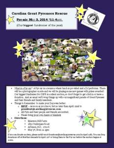 Carolina Great Pyrenees Rescue Pyr-nic May 3, 2014 *11-4pm. (Our biggest fundraiser of the year) 