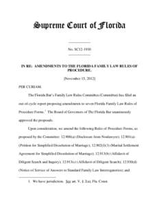 Supreme Court of Florida ____________ No. SC12-1930 ____________  IN RE: AMENDMENTS TO THE FLORIDA FAMILY LAW RULES OF