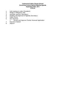 Cottonwood Valley Charter School Governing Council Special Meeting Agenda September 30th, 2014 5:30 pm 1. 2.