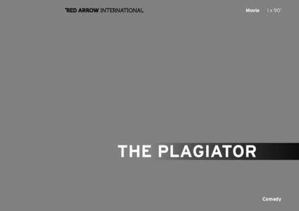 Movie  1 x 90’ The plagiator Comedy