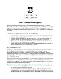 Gifts of Personal Property There are times when it makes sense to consider donating personal property to a charity. Canada Revenue Agency calls a gift of personal property a gift-in-kind, and defines it as: a gift of pro