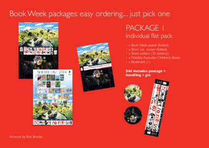 Book Week packages: easy ordering.... just pick one PACKAGE 1 Individual flat pack  S BOOK