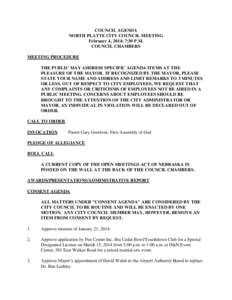 COUNCIL AGENDA NORTH PLATTE CITY COUNCIL MEETING February 4, 2014; 7:30 P.M. COUNCIL CHAMBERS MEETING PROCEDURE THE PUBLIC MAY ADDRESS SPECIFIC AGENDA ITEMS AT THE