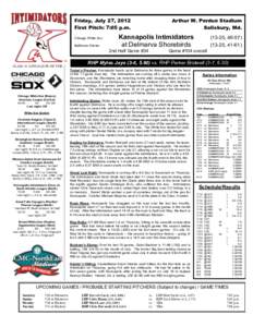 Friday, July 27, 2012 First Pitch: 7:05 p.m. Chicago White Sox Baltimore Orioles  Kannapolis Intimidators