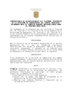   CONVOCATORIA DE REPRESENTANTES DEL PERSONAL ACADÉMICO DE LA DIVISIÓN DE INGENIERÍAS DEL CAMPUS IRAPUATOSALAMANCA ANTE EL CONSEJO GENERAL UNIVERSITARIO PARA EL PERIODOCon fundamento en lo dispuesto por l