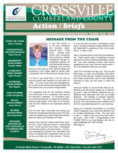 Action / briefs Official Quarterly Publication of the Crossville-Cumberland County Chamber of Commerce • April 2009 • Vol 27 • No. 2 From the Chair Janice Hamby Convention &