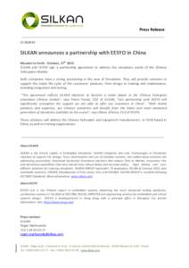 Press ReleaseSILKAN announces a partnership with EESYO in China Meudon la Forêt - October, 17th 2013 SILKAN and EESYO sign a partnership agreement to address the simulators needs of the Chinese