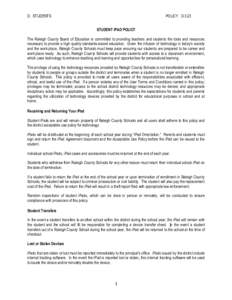 D. STUDENTS  POLICY. D.3.23 STUDENT iPAD POLICY  The Raleigh County Board of Education is committed to providing teachers and students the tools and resources