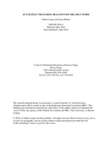 ACCURATELY MEASURING HEALTH OVER THE LIFE COURSE Fabian Lange and Doug McKee CRR WP[removed]Released: May 2010 Date Submitted: April 2010