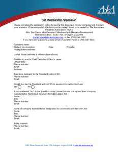 Full Membership Application Please complete the application below by saving this document to your computer and typing in your answers. Once completed, this form can be mailed, faxed, or e-mailed to: The Aerospace Industr