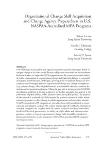 Organizational Change Skill Acquisition and Change Agency Preparedness in U.S. NASPAA-Accredited MPA Programs Helisse Levine Long Island University Nicole J. Christian