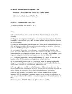 BUSINESS AND PROFESSIONS CODE - BPC DIVISION 5. WEIGHTS AND MEASURES[removed]] ( Division 5 added by Stats. 1939, Ch[removed]CHAPTER 1. General Provisions[removed]]