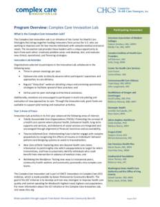 Program Overview: Complex Care Innovation Lab  Participating Innovators What is the Complex Care Innovation Lab? The Complex Care Innovation Lab is an initiative of the Center for Health Care