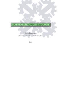 MATHEMATICAL CRYPTOLOGY  Keijo Ruohonen (Translation by Jussi Kangas and Paul Coughlan