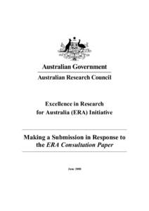 Excellence in Research for Australia (ERA) Initiative Making a Submission in Response to the ERA Consultation Paper