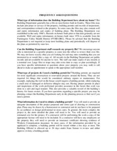 FREQUENTLY ASKED QUESTIONS What type of information does the Building Department have about my home? The Building Department generally has a file on most homes built in Granby. These files may include plot plans or surve