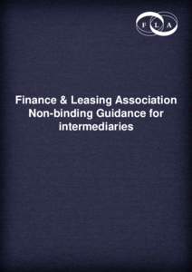 Finance & Leasing Association Non-binding Guidance for intermediaries www.fla.org.uk/business-finance/business-finance-code/