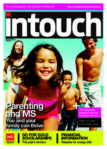 The Official Magazine of MS Australia – ACT/NSW/VIC  www.msaustralia.org.au/actnswvic Summer 2013
