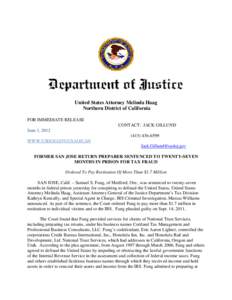 United States Attorney Melinda Haag Northern District of California FOR IMMEDIATE RELEASE CONTACT: JACK GILLUND June 1, [removed]6599