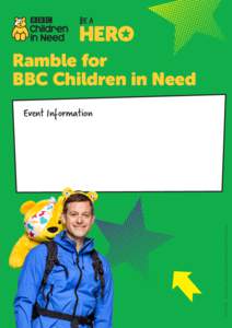 15POSTGAME  Reg. charity noin England & Wales and SC039557 in Scotland.  Ramble for BBC Children in Need Event Information